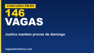 PM RN 2026: Justiça mantém 146&hellip;