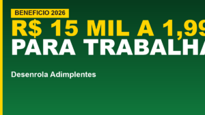 Desenrola Adimplentes: R$ 15 mil a&hellip;