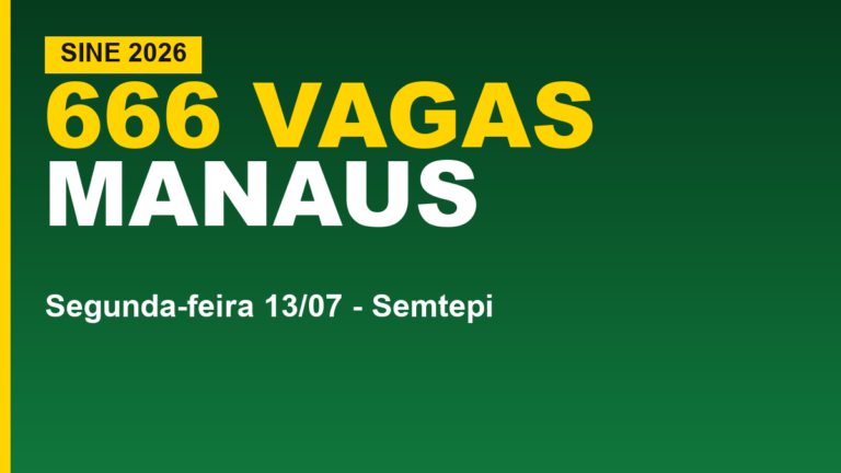 Sine Manaus abre 666 vagas nesta&hellip;