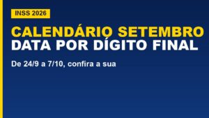 INSS libera calendário de setembro 2026:&hellip;