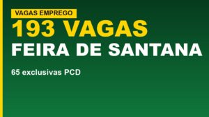 Feira de Santana: Prefeitura abre 193&hellip;