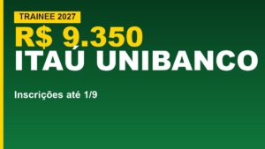 Itaú abre inscrições para Trainee 2027:&hellip;