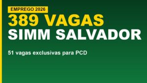 Simm de Salvador abre 389 vagas&hellip;