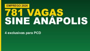 Sine de Anápolis soma 781 vagas&hellip;
