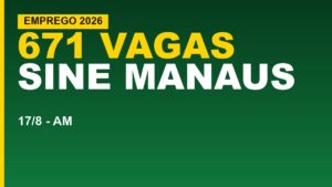 Sine Manaus oferta 671 vagas de&hellip;