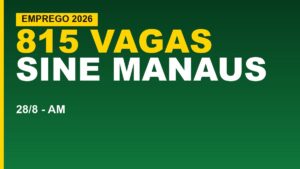 Sine Manaus abre 815 vagas nesta&hellip;