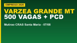 Prefeitura de Várzea Grande abre 500&hellip;