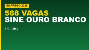 Sine Ouro Branco tem 568 vagas&hellip;